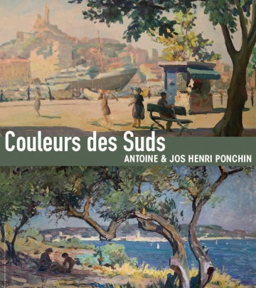 Affiche Couleurs des Suds Antoine et Jos Henri PONCHIN Titre site